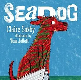 E-Book (epub) Seadog von Tom Jellett, Claire Saxby