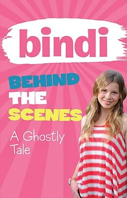 E-Book (epub) Bindi Behind The Scenes 6: A Ghostly Tale von Bindi Irwin