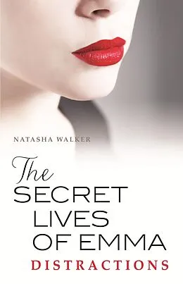 E-Book (epub) Secret Lives of Emma: Distractions von Natasha Walker