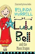 E-Book (epub) Lulu Bell and the Moon Dragon von Belinda Murrell