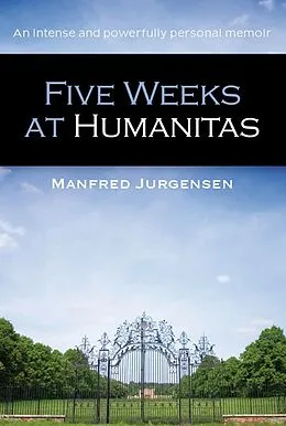 E-Book (epub) Five Weeks at Humanitas von Manfred Jurgensen
