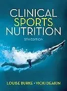 Kartonierter Einband Clinical Sports Nutrition von Louise Burke, Vicki Deakin