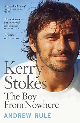 eBook (epub) Kerry Stokes: The Boy from Nowhere de Rule Andrew