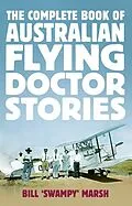 E-Book (epub) Complete Book of Australian Flying Doctor Stories von Marsh Bill
