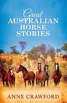 Couverture cartonnée Great Australian Horse Stories de Anne Crawford