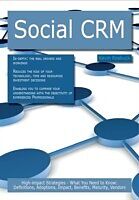 E-Book (pdf) Social CRM: High-impact Strategies - What You Need to Know: Definitions, Adoptions, Impact, Benefits, Maturity, Vendors von Kevin Roebuck