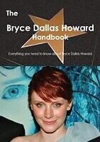 E-Book (pdf) Bryce Dallas Howard Handbook - Everything you need to know about Bryce Dallas Howard von Emily Smith