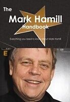 E-Book (pdf) Mark Hamill Handbook - Everything you need to know about Mark Hamill von Emily Smith