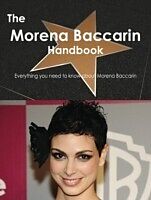 E-Book (pdf) Morena Baccarin Handbook - Everything you need to know about Morena Baccarin von Emily Smith