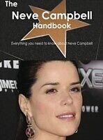 E-Book (pdf) Neve Campbell Handbook - Everything you need to know about Neve Campbell von Emily Smith