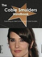 E-Book (pdf) Cobie Smulders Handbook - Everything you need to know about Cobie Smulders von Emily Smith