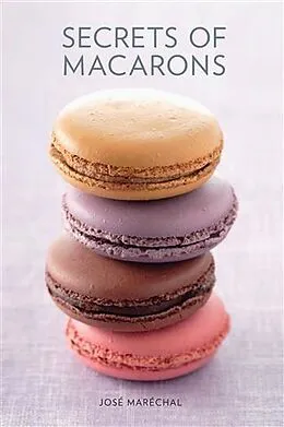 E-Book (epub) Secrets of Macarons von Jose Marechal