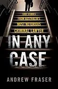 ePUB In Any Case von Andrew Fraser
