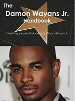 E-Book (pdf) Damon Wayans Jr. Handbook - Everything you need to know about Damon Wayans Jr. von Emily Smith
