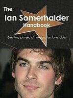 E-Book (pdf) Ian Somerhalder Handbook - Everything you need to know about Ian Somerhalder von Emily Smith