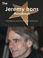 E-Book (pdf) Jeremy Irons Handbook - Everything you need to know about Jeremy Irons von Emily Smith