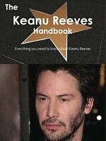 eBook (pdf) Keanu Reeves Handbook - Everything you need to know about Keanu Reeves de Emily Smith