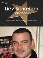 E-Book (pdf) Liev Schreiber Handbook - Everything you need to know about Liev Schreiber von Emily Smith