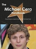 E-Book (pdf) Michael Cera Handbook - Everything you need to know about Michael Cera von Emily Smith