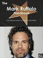 E-Book (pdf) Mark Ruffalo Handbook - Everything you need to know about Mark Ruffalo von Emily Smith