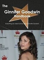 E-Book (pdf) Ginnifer Goodwin Handbook - Everything you need to know about Ginnifer Goodwin von Emily Smith