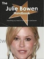 E-Book (pdf) Julie Bowen Handbook - Everything you need to know about Julie Bowen von Emily Smith