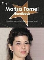 E-Book (pdf) Marisa Tomei Handbook - Everything you need to know about Marisa Tomei von Emily Smith