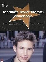 E-Book (pdf) Jonathan Taylor Thomas Handbook - Everything you need to know about Jonathan Taylor Thomas von Emily Smith