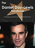 E-Book (pdf) Daniel Day-Lewis Handbook - Everything you need to know about Daniel Day-Lewis von Emily Smith