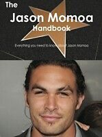 E-Book (pdf) Jason Momoa Handbook - Everything you need to know about Jason Momoa von Emily Smith