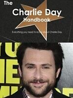 E-Book (pdf) Charlie Day Handbook - Everything you need to know about Charlie Day von Emily Smith