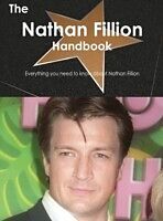 eBook (pdf) Nathan Fillion Handbook - Everything you need to know about Nathan Fillion de Emily Smith