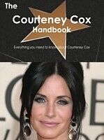 E-Book (pdf) Courteney Cox Handbook - Everything you need to know about Courteney Cox von Emily Smith