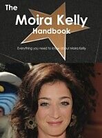E-Book (pdf) Moira Kelly Handbook - Everything you need to know about Moira Kelly von Emily Smith