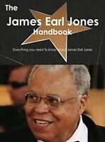 E-Book (pdf) James Earl Jones Handbook - Everything you need to know about James Earl Jones von Emily Smith