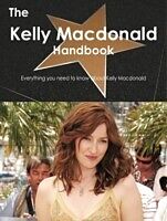 E-Book (pdf) Kelly Macdonald Handbook - Everything you need to know about Kelly Macdonald von Emily Smith