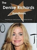 E-Book (pdf) Denise Richards Handbook - Everything you need to know about Denise Richards von Emily Smith