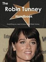 E-Book (pdf) Robin Tunney Handbook - Everything you need to know about Robin Tunney von Emily Smith