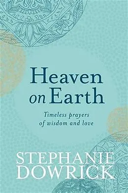 E-Book (epub) Heaven on Earth von Stephanie Dowrick
