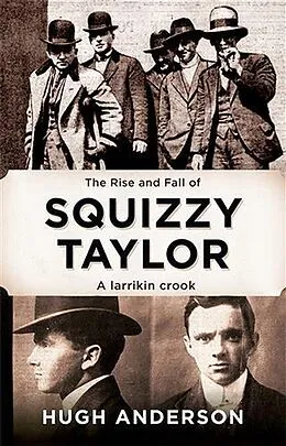 ePUB Rise and Fall of Squizzy Taylor von Hugh Anderson
