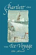 E-Book (epub) Bartlett and the Ice Voyage von Odo Hirsch