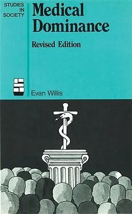 E-Book (epub) Medical Dominance von Evan Willis