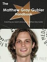 E-Book (pdf) Matthew Gray Gubler Handbook - Everything you need to know about Matthew Gray Gubler von Emily Smith