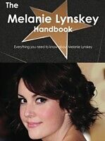 E-Book (pdf) Melanie Lynskey Handbook - Everything you need to know about Melanie Lynskey von Emily Smith