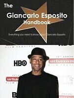 E-Book (pdf) Giancarlo Esposito Handbook - Everything you need to know about Giancarlo Esposito von Emily Smith