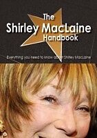 E-Book (pdf) Shirley MacLaine Handbook - Everything you need to know about Shirley MacLaine von Emily Smith