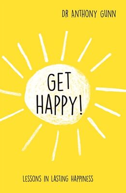 Livre Relié Get Happy! de Anthony Gunn