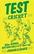 Kartonierter Einband Test Cricket von Jarrod Kimber