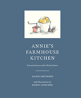 Livre Relié Annie's Farmhouse Kitchen de Annie Smithers