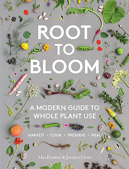 Fester Einband Root to Bloom von Mat Pember, Jocelyn Cross